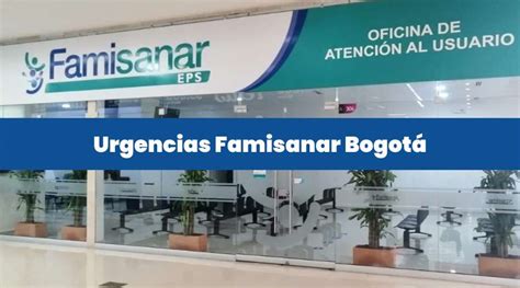 calle 48 famisanar|Famisanar Bogotá: Dirección, teléfonos y horarios de。